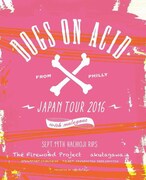 「Dogs on Acid Japan Tour 2016」東京・八王子RIPS公演のフライヤー。