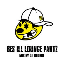 V.A.「BES ILL LOUNGE Part 2 / MIX BY DJ GEORGE」ジャケット