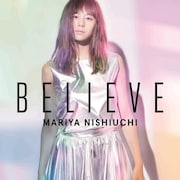西内まりや「BELIEVE」通常盤CDジャケット