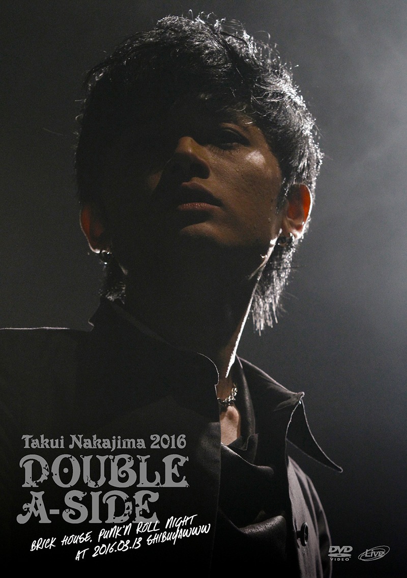 中島卓偉「TAKUI NAKAJIMA 2016『DOUBLE A-SIDE』BRICK HOUSE,PUNK’N ROLL NIGHT at 2016.03.13 ShibuyaWWW」ジャケット