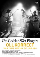 The Golden Wet Fingers「『OLL KORRECT』-VOL.2 THREE DOGS LIVE OUT LOUD 2016-」ジャケット