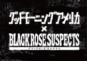 「グッドモーニングアメリカ×Black Rose Suspects」ロゴ