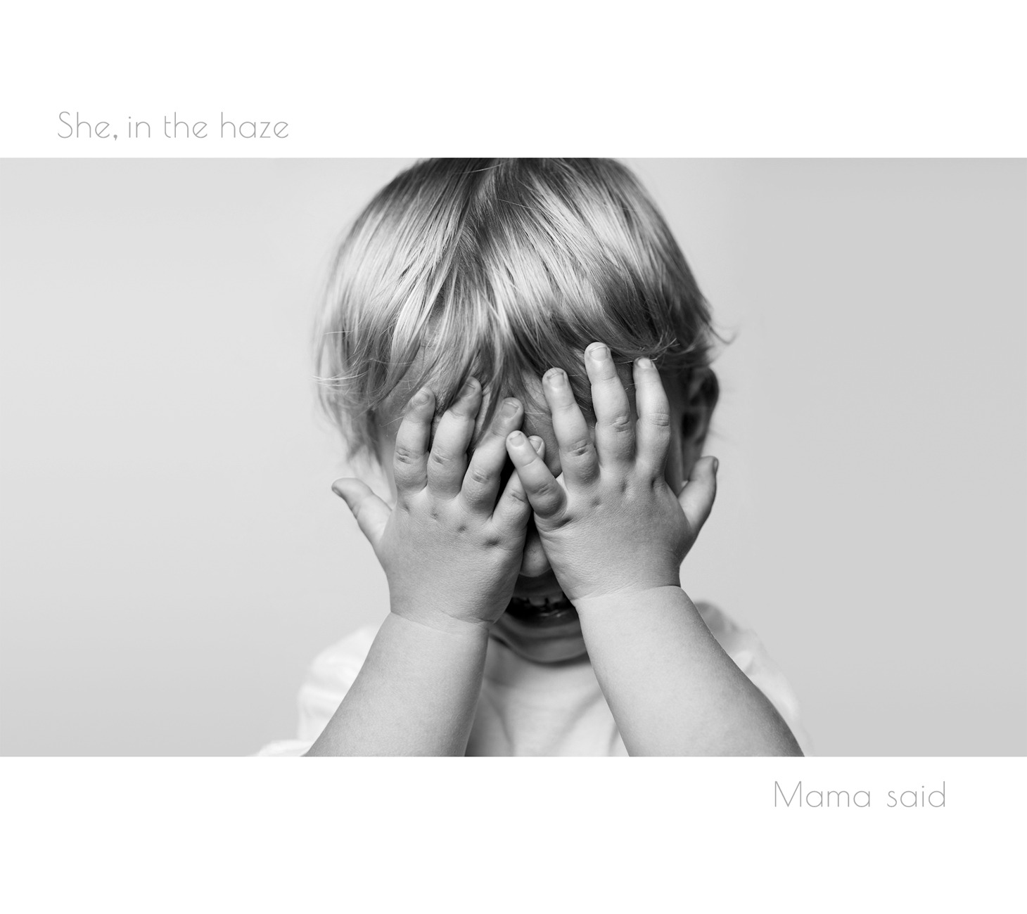 She,in the haze「Mama said」ジャケット