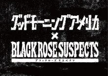 グッドモーニングアメリカと「Black Rose Suspects」のコラボロゴ。