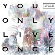 YURI!!! on ICE feat. w.hatano「You Only Live Once」CD+DVD盤ジャケット