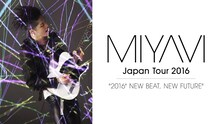 「MIYAVI Japan Tour 2016 "NEW BEAT, NEW FUTURE"」バナー