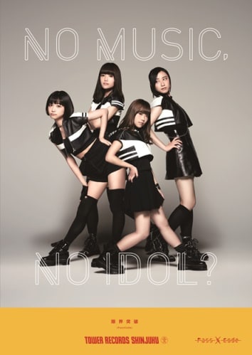 タワーレコード「NO MUSIC, NO IDOL?」Vol.131 PassCodeポスターTypeA