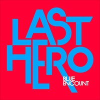 BLUE ENCOUNT「LAST HERO」初回限定盤ジャケット