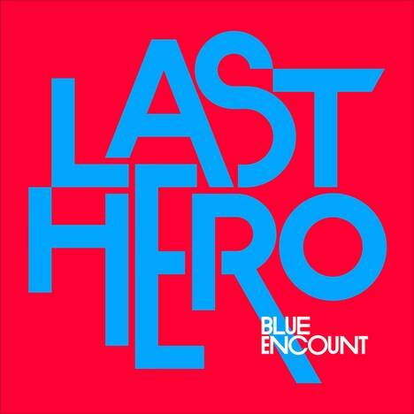 BLUE ENCOUNT「LAST HERO」初回限定盤ジャケット