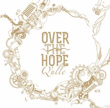 Q'ulle「OVER THE HOPE」ジャケット