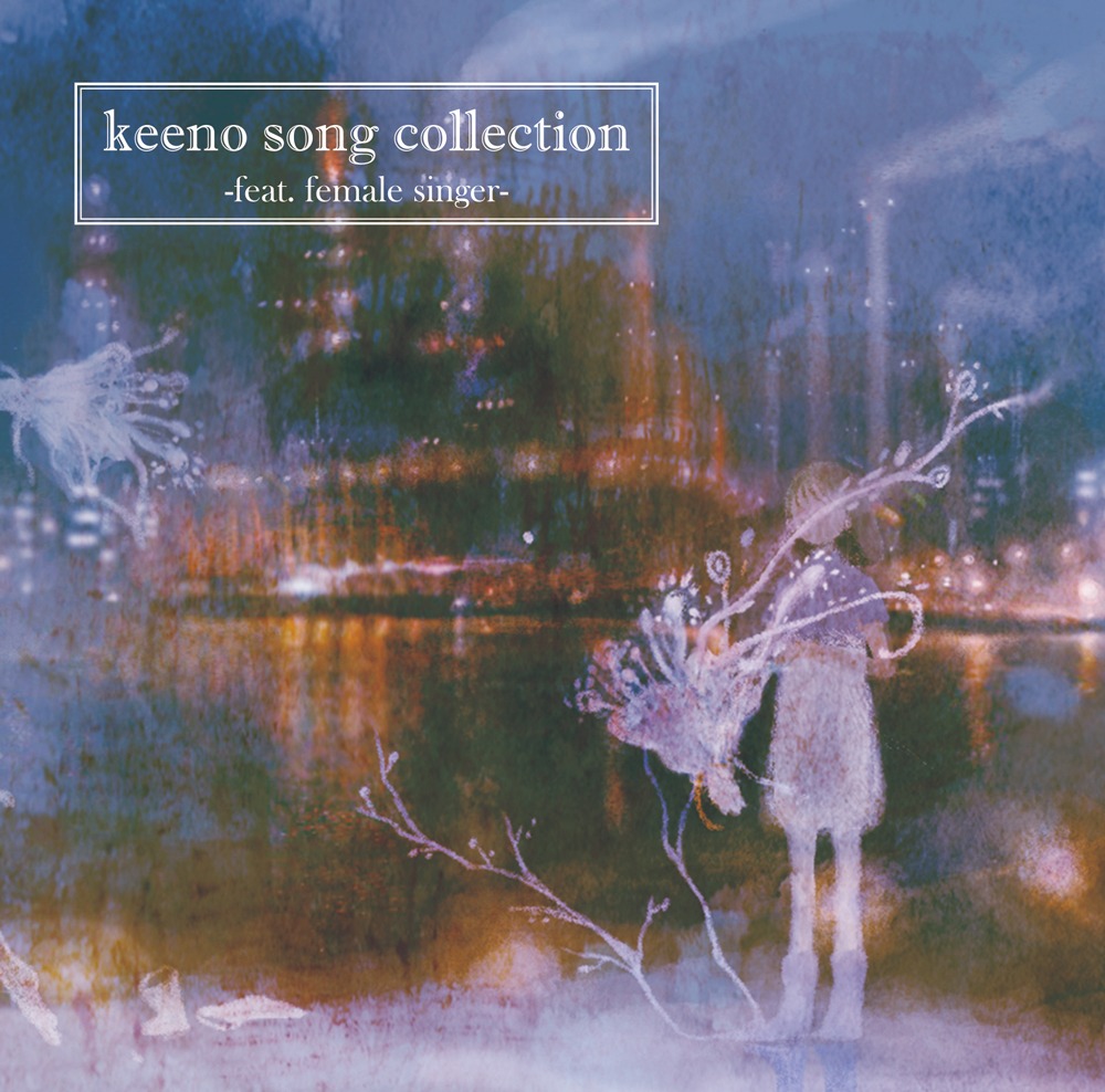 keeno「keeno song collection -feat. female singer-」ジャケット
