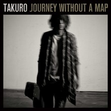 TAKURO「Journey without a map」ジャケット