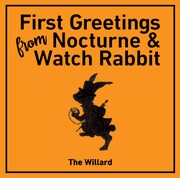 THE WILLARD「First Greetings From Nocturne & Watch Rabbit」ジャケット