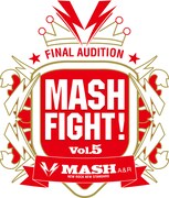 「MASH FIGHT! Vol.5」ファイナルオーディションロゴ