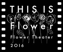 「Flower Theater 2016～THIS IS Flower～」ビジュアル