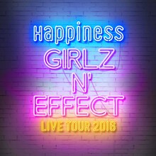 「Happiness LIVE TOUR 2016 GIRLZ N' EFFECT」ビジュアル