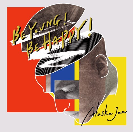 Alaska Jam「BE YOUNG! BE HAPPY!」ジャケット