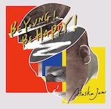 Alaska Jam「BE YOUNG! BE HAPPY!」ジャケット