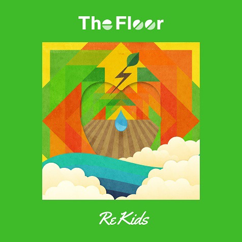 The Floor「Re Kids」ジャケット