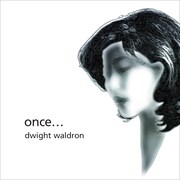 ドワイト・ウォルドロン「Once...」ジャケット