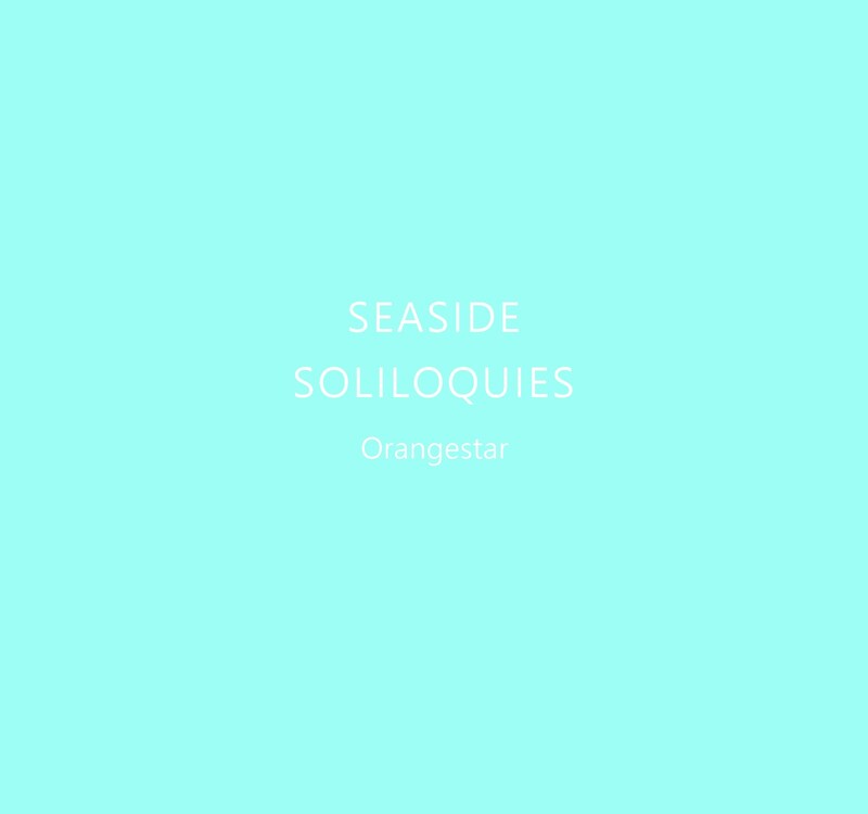 Orangestar「SEASIDE SOLILOQUIES」ジャケット