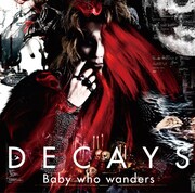 DECAYS「Baby who wanders」通常盤ジャケット