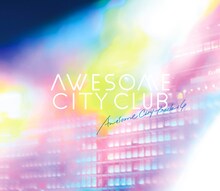 Awesome City Club「Awesome City Tracks 4」ジャケット