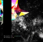 wrong city「Breath for someone」初回限定盤ジャケット