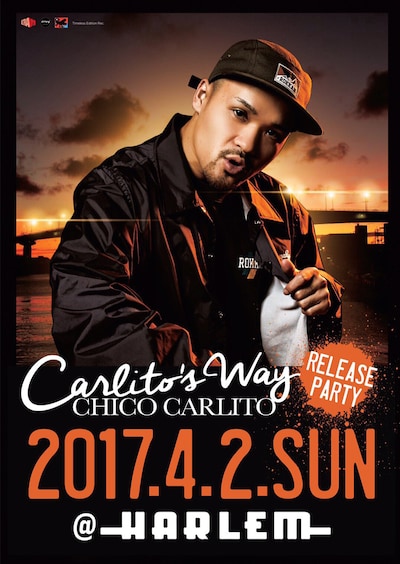 「CHICO CARLITO『Carlito's Way』Release Party」フライヤー