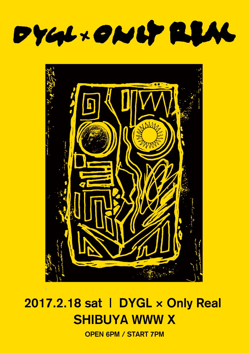 「DYGL x Only Real」フライヤー