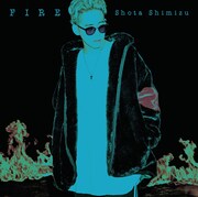 清水翔太「FIRE」初回限定盤ジャケット