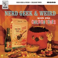 CHILDISH TONES「NERD GEEK & WEIRD」ジャケット