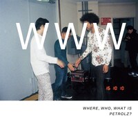 V.A.「WHERE, WHO, WHAT IS PETROLZ?」完全生産限定盤ジャケット