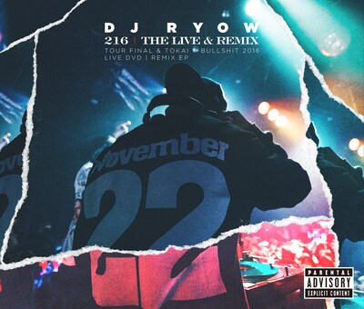 DJ RYOW「"216" THE LIVE & REMIX-TOUR FINAL & TOKAI X BULLSHIT 2016 LIVE DVD / REMIX EP-」初回限定盤ジャケット