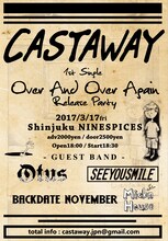 Castaway「Over And Over Again」ツアー初日公演 フライヤー