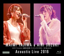 矢島舞美＆鈴木愛理「ハロ！モバ Presents 矢島舞美＆鈴木愛理 アコースティックライブ2016 ～コロンの娘。ふたたび～」ジャケット