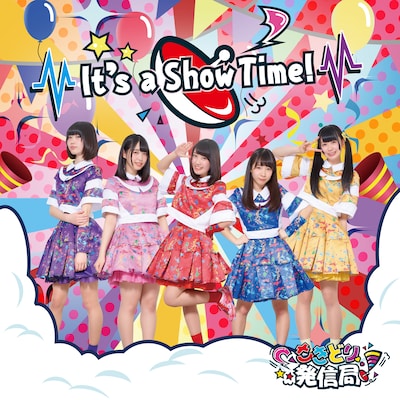 さきどり発信局「It's a Show Time！」Type Aジャケット