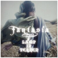 LAMP IN TERREN「fantasia」初回限定盤ジャケット