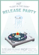「MGF "Float in the Dark" release party」告知ビジュアル