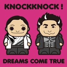DREAMS COME TRUE「KNOCKKNOCK！」ジャケット