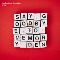 DYGL「Say Goodbye to Memory Den」ジャケット