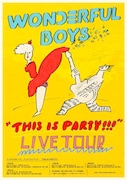 「ワンダフルボーイズ ワンマンライブツアー "THIS IS PARTY!!!"」フライヤー