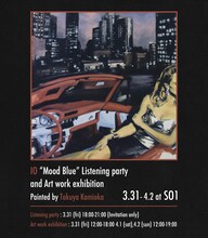 「IO 2nd album "Mood Blue" listening party and Artwork exhibitionPainted by Takuya Kamioka」ビジュアル