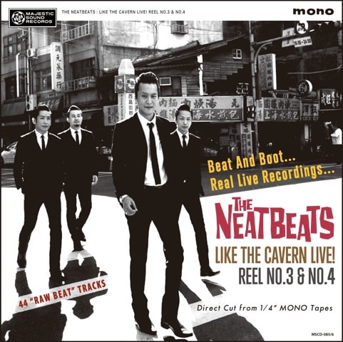 THE NEATBEATS「LIKE THE CAVERN LIVE! REEL NO.3 & NO.4」ジャケット