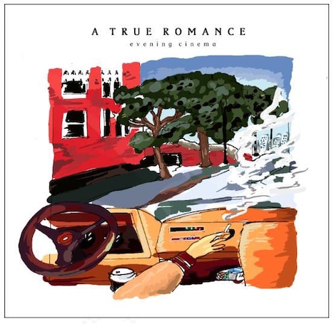 evening cinema「A TRUE ROMANCE」ジャケット