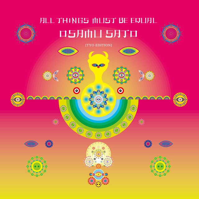 Osamu Sato「ALL THINGS MUST BE EQUAL(TYO)」ジャケット