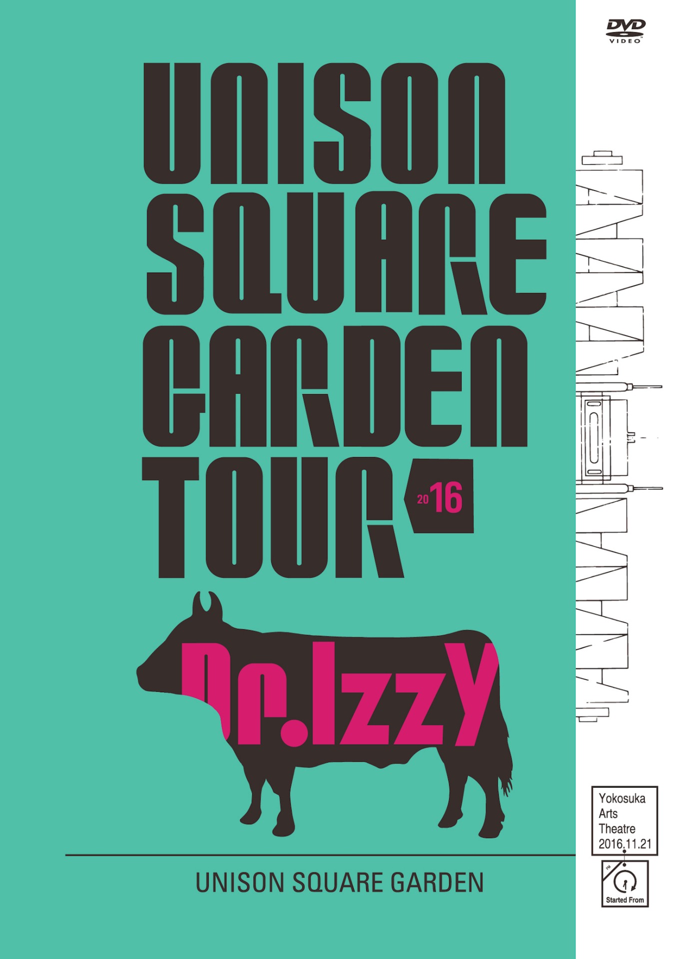 UNISON SQUARE GARDEN「UNISON SQUARE GARDEN TOUR 2016 Dr.Izzy at Yokosuka Arts Theatre 2016.11.21」DVDジャケット