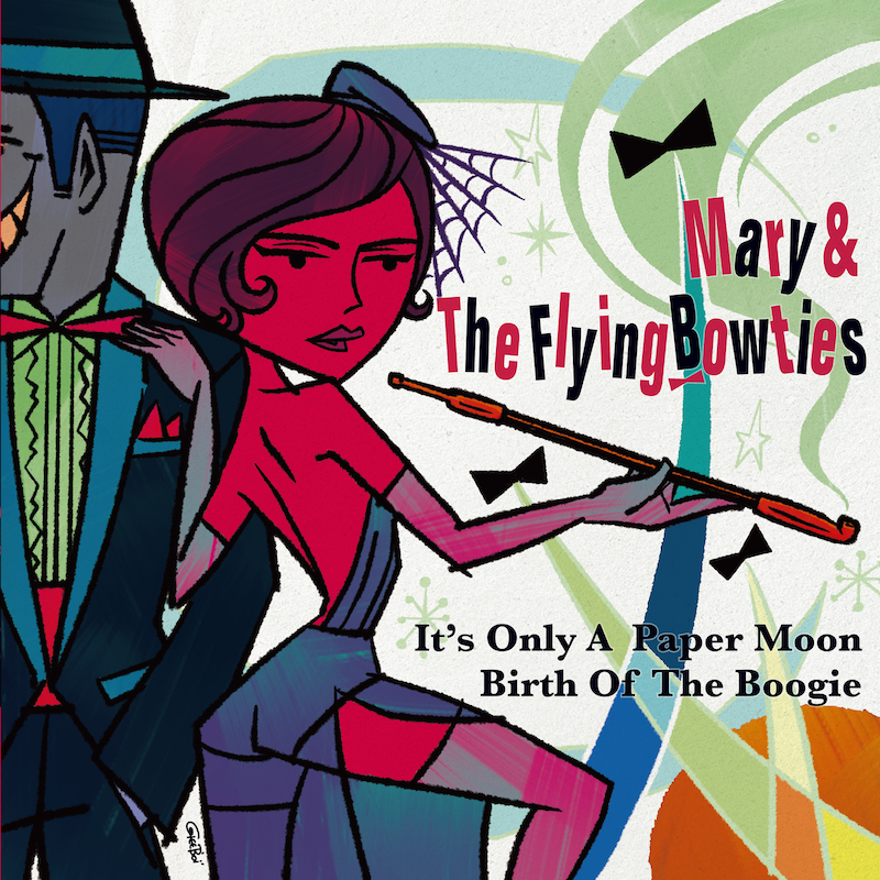 Mary & The Flying Bowties「It's Only A Paper Moon / Birth Of The Boogie」ジャケット