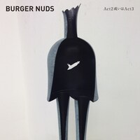 BURGER NUDS「Act 2 或いは Act 3」ジャケット