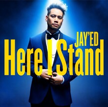 JAY'ED「Here I Stand」ジャケット